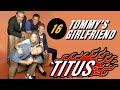 Titus - Tommys Girlfriend