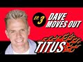 Titus - Dave Moves Out