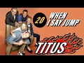 Titus - When I Say Jump